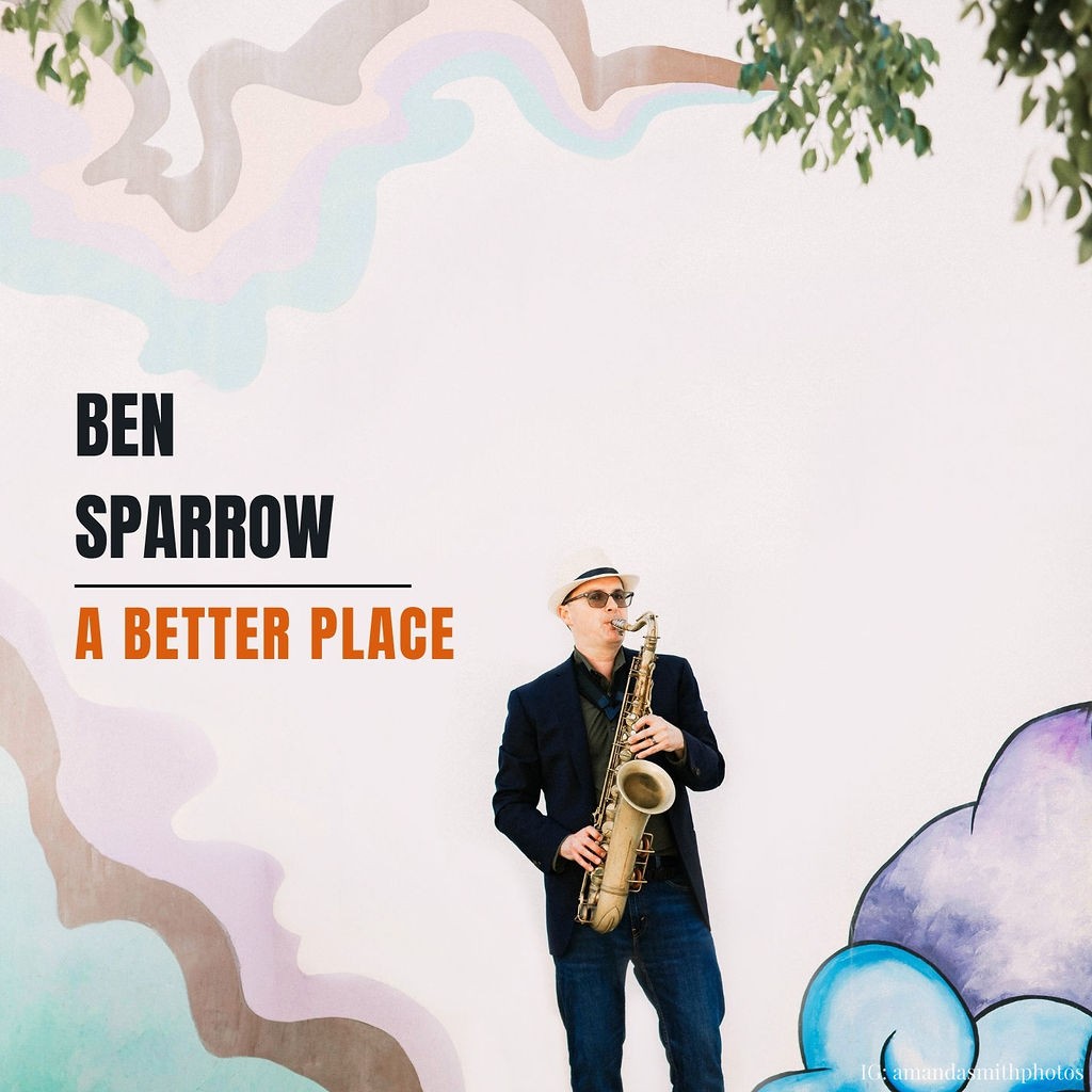 "BEN SPARROW in CONCERT with THE ALL THAT JAZZ TRIO". A Special Night Celebrating the Release of BEN's First Full Length Recording as a Solo Artist. "A BETTER PLACE"! Join us for a Wonderful Evening of Live Jazz.