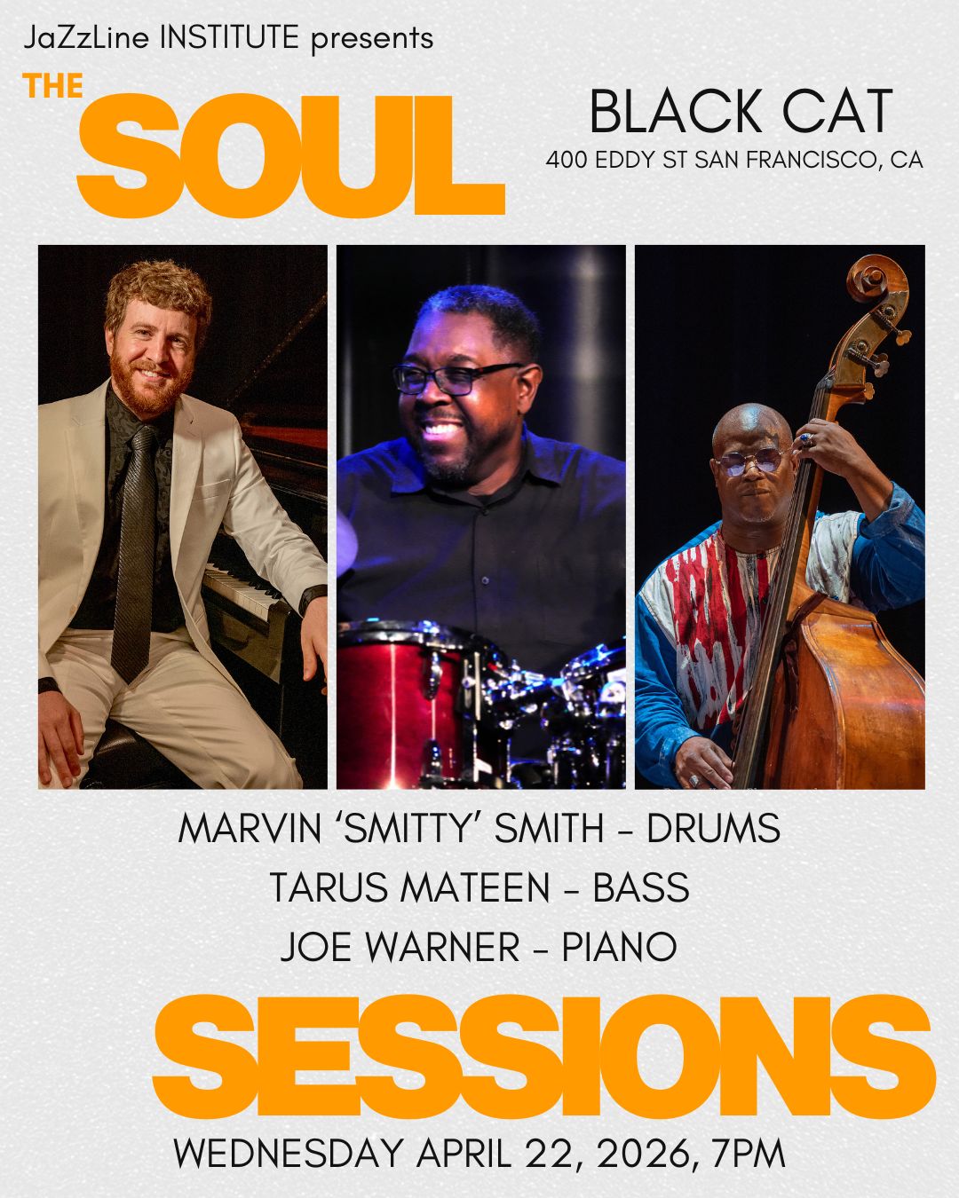 The Soul Sessions: ft. Tarus Mateen & Marvin 'Smitty' Smith w/Joe Warner