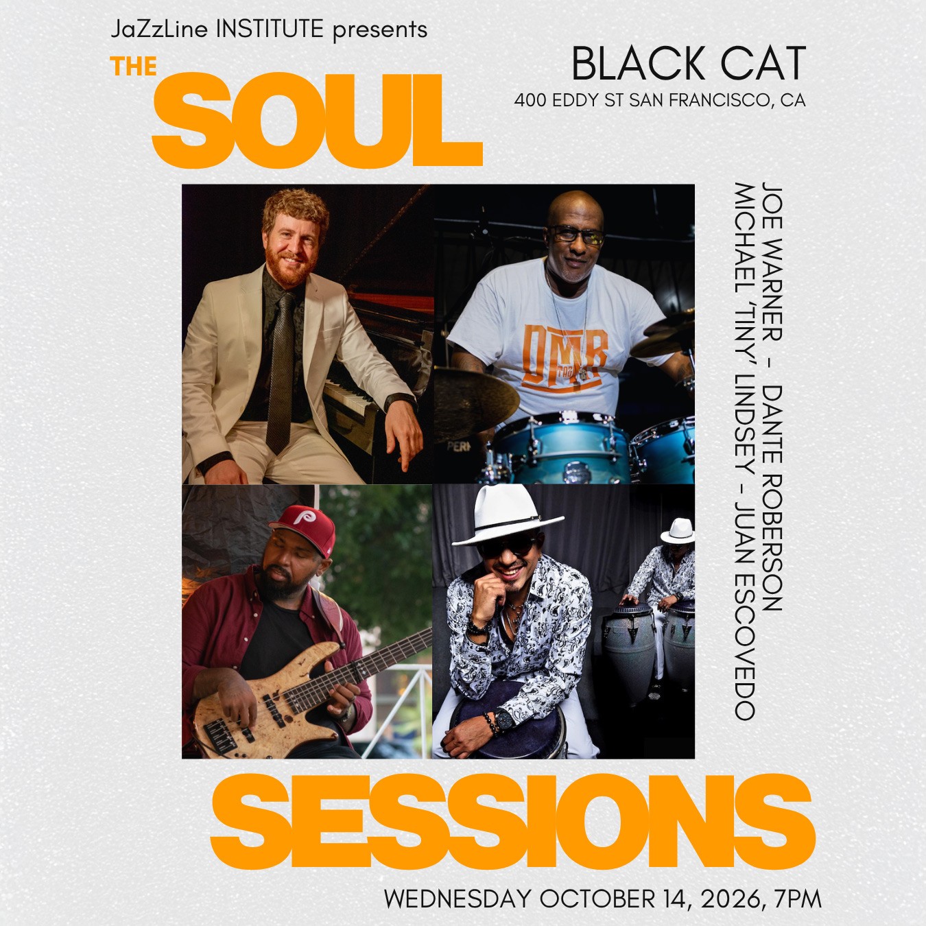 The Soul Sessions 10/14: Joe Warner, Dante "Taz" Robinson, Michael "Tiny" Lindsey with special guest Juan Escovedo