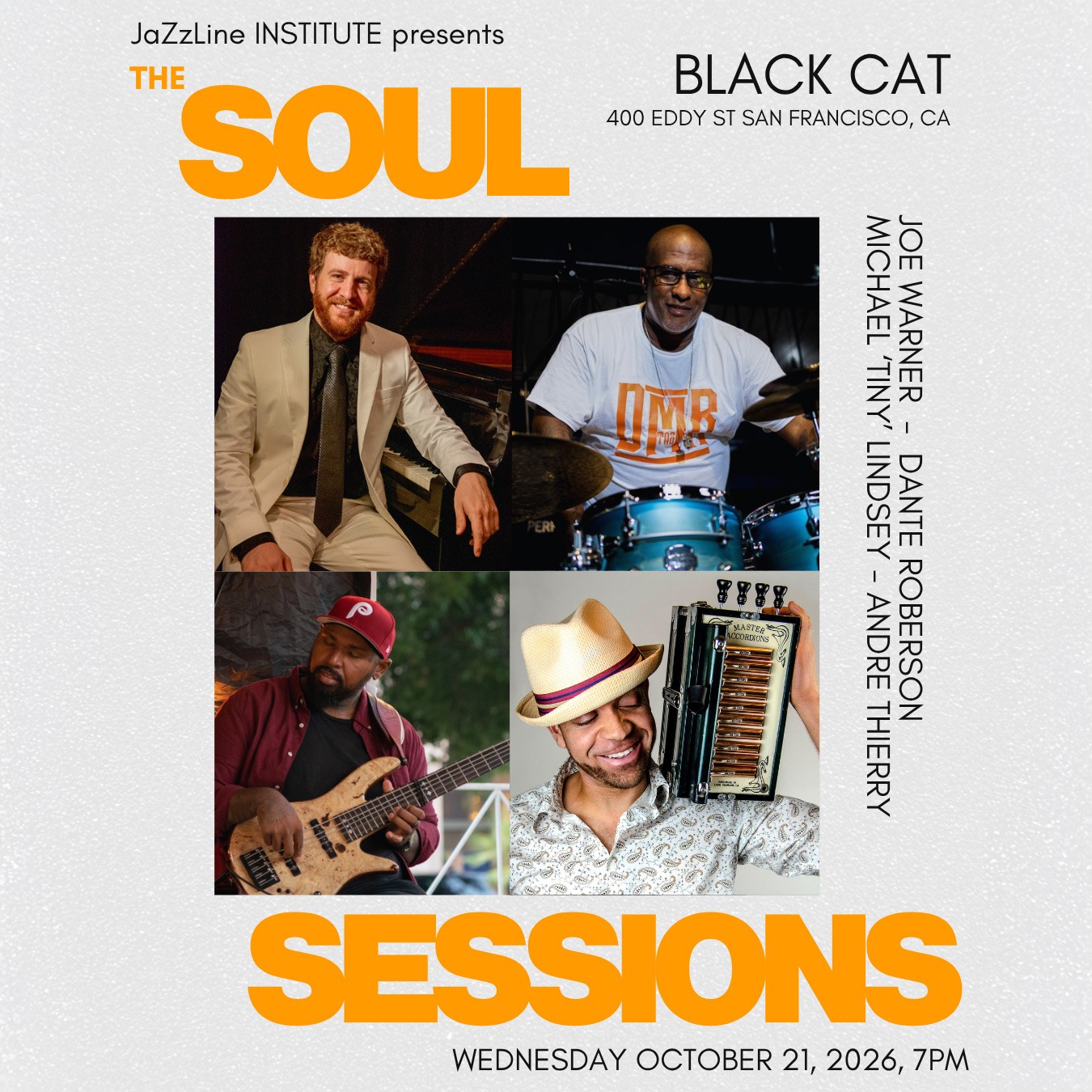 The Soul Sessions 10/21: Joe Warner, Dante "Taz" Robinson, Michael "Tiny" Lindsey  PLUS Special Guest ANDRE THIERRY