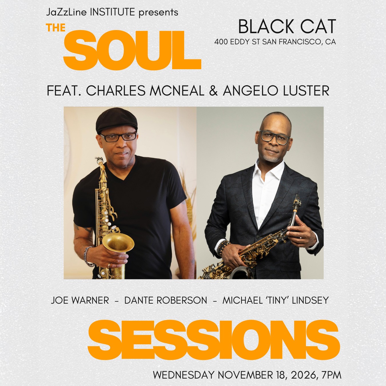 The Soul Sessions 11/18: Joe Warner, Dante "Taz" Robinson, Michael "Tiny" Lindsey PLUS Special Guests CHARLES MCNEAL & ANGELO LUSTER