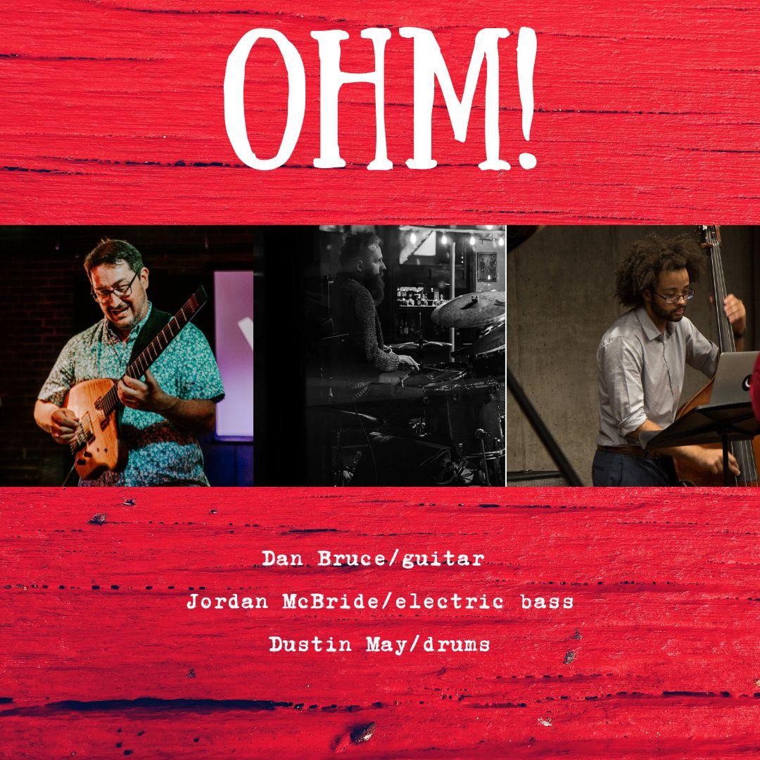 Dan Bruce Trio "OHM"
