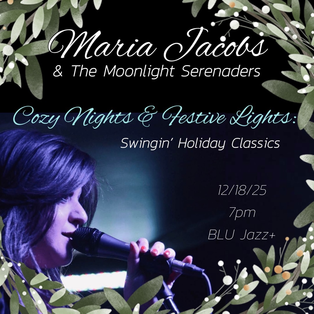 Maria Jacobs & The Moonlight Serenaders - Cozy Nights & Festive Lights: Swingin' Holiday Classics