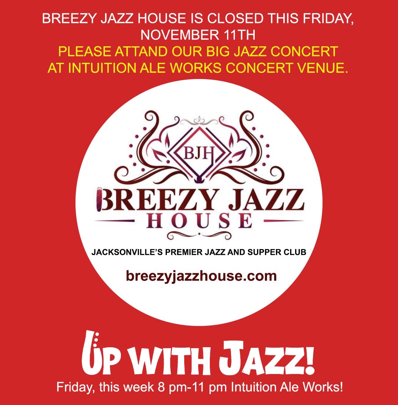 BREEZY JAZZ HOUSE CLOSED FRIDAY