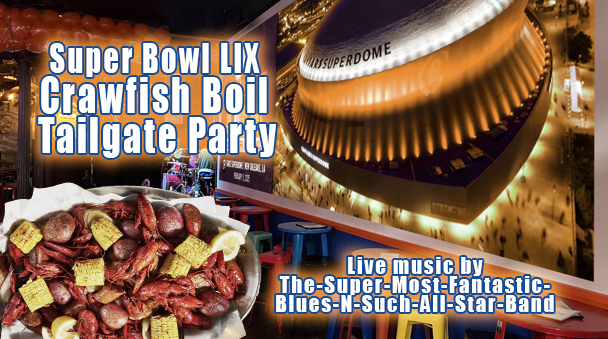 Super-Bowl LIX Crawfish-Boil Tailgate Party with Live Music & Big Screens