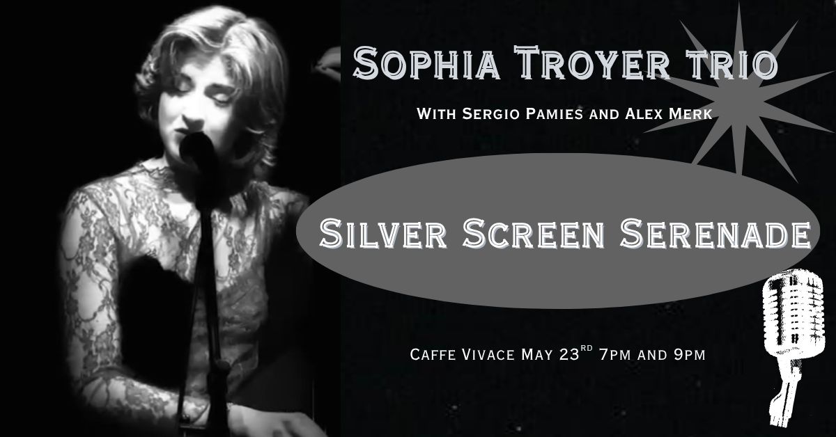 Silver Screen Serenade – Sophia Troyer Trio