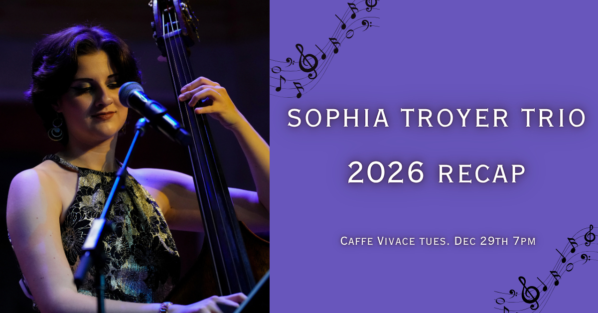 Sophia Troyer Trio — 2026 in Review