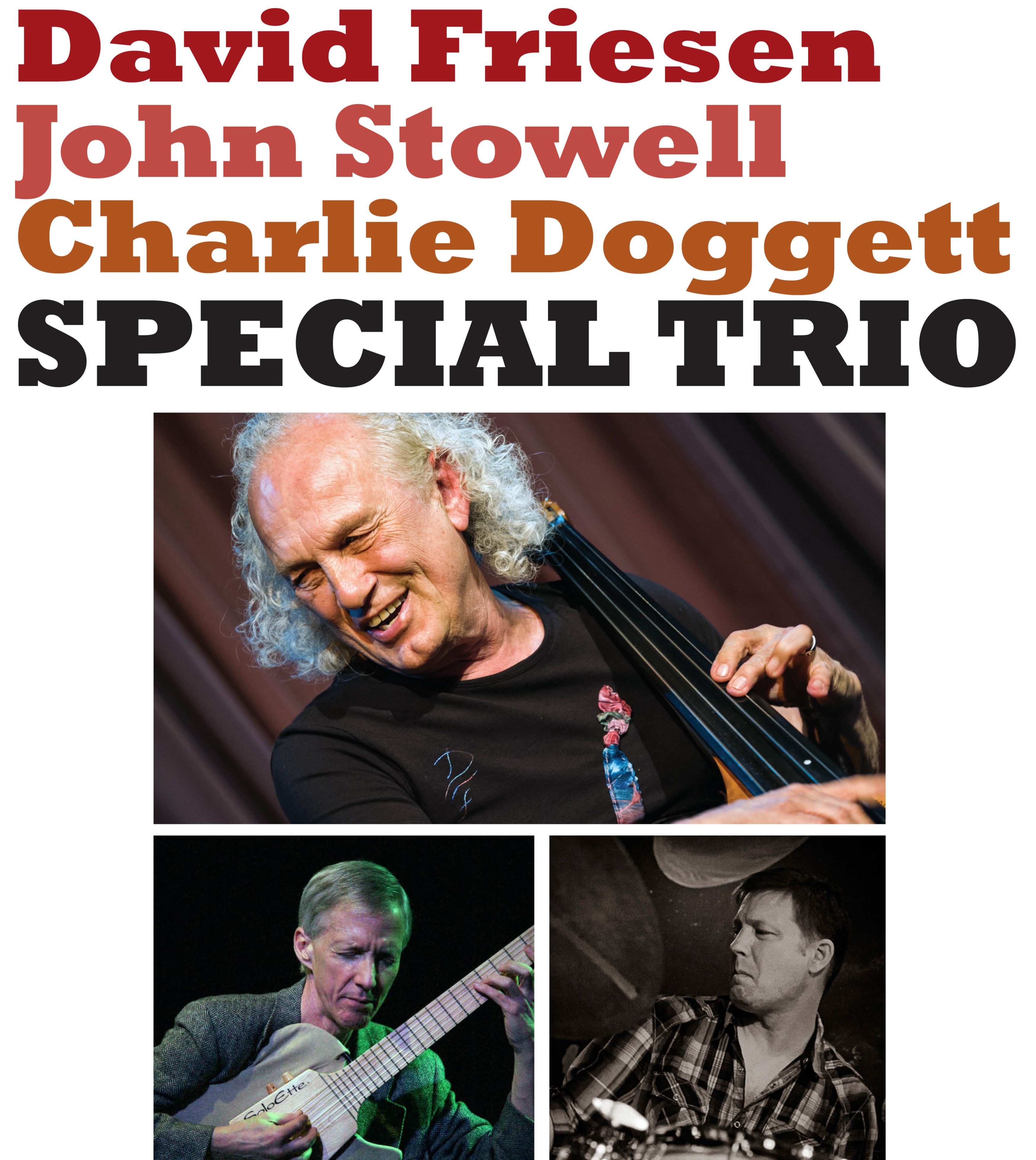 David Friesen, John Stowell & Charlie Doggett SPECIAL TRIO!