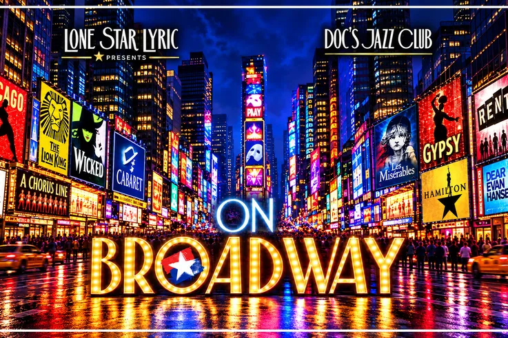 Lone Star Lyric's ON BROADWAY