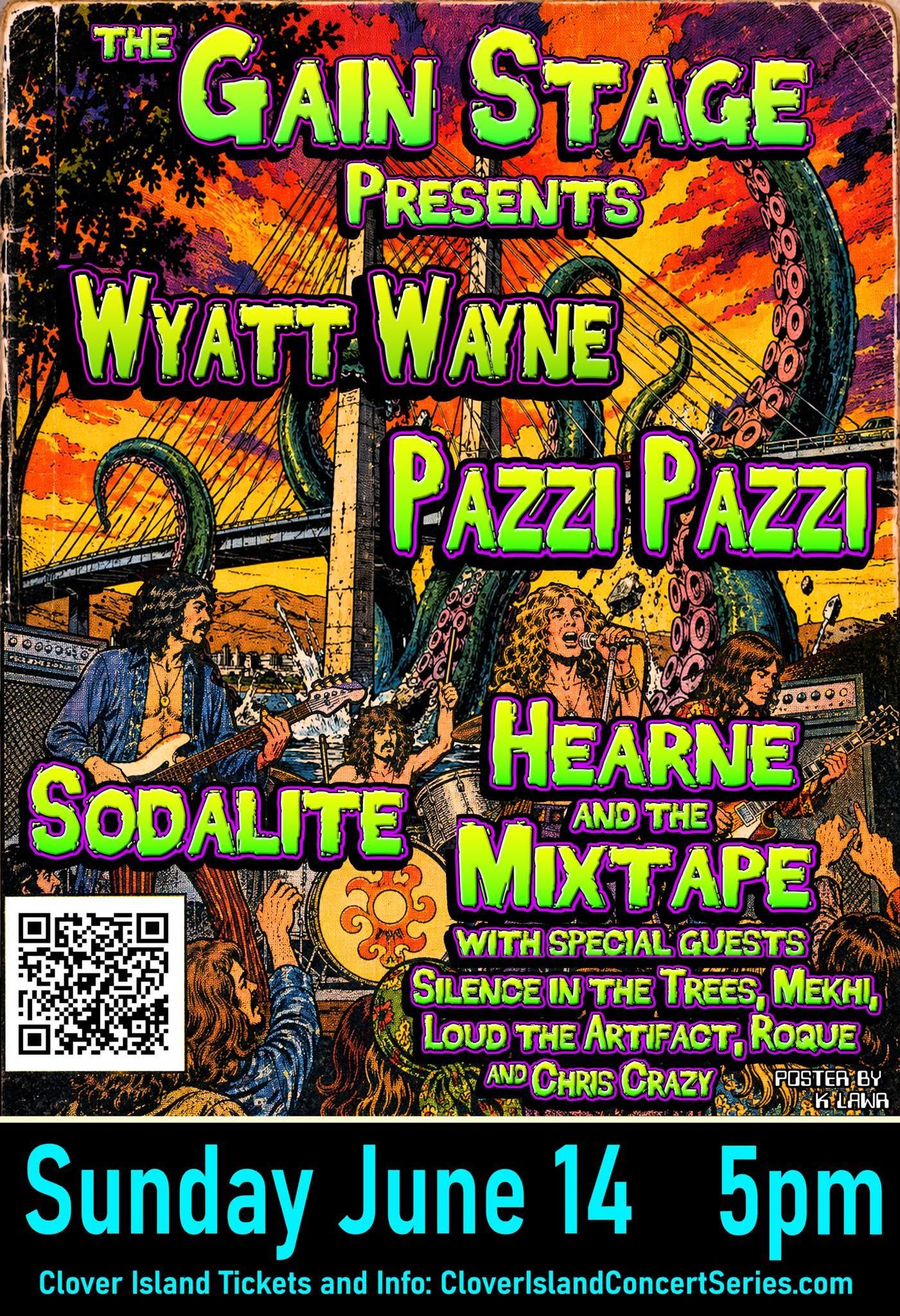 Wyatt Wayne, Pazzi Pazzi, Sodalite and more at Clover Island!