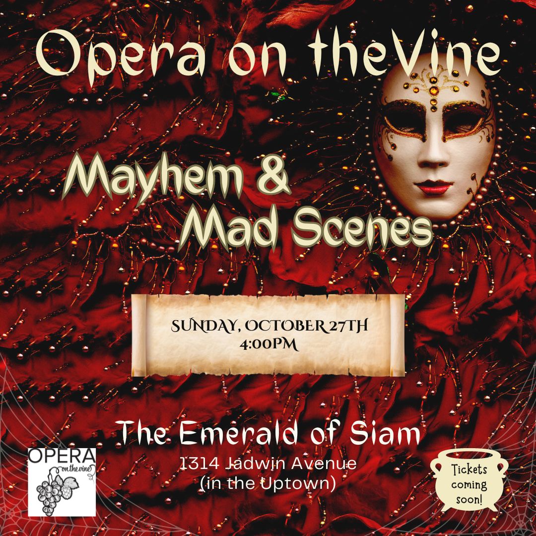 Opera on the Vine Presents: Mayhem and Mad Scenes