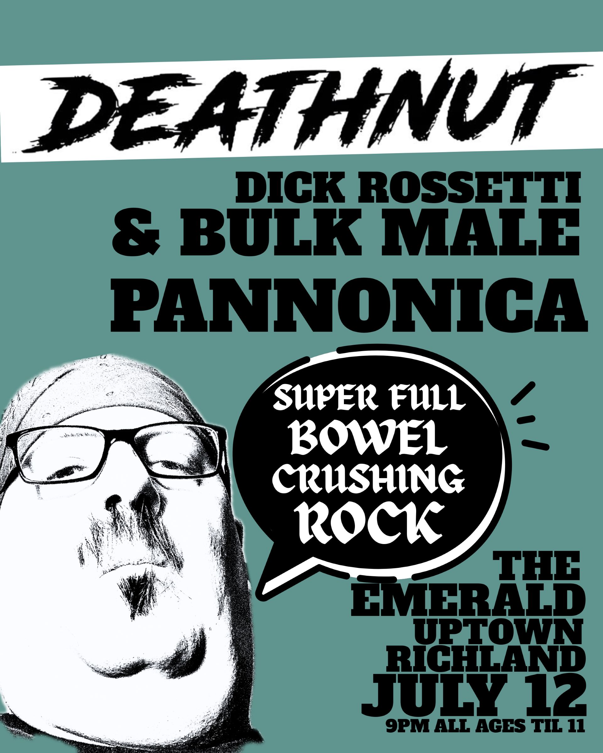 DeathNut with Dick Rosetti and Bulk Male and Pannonica