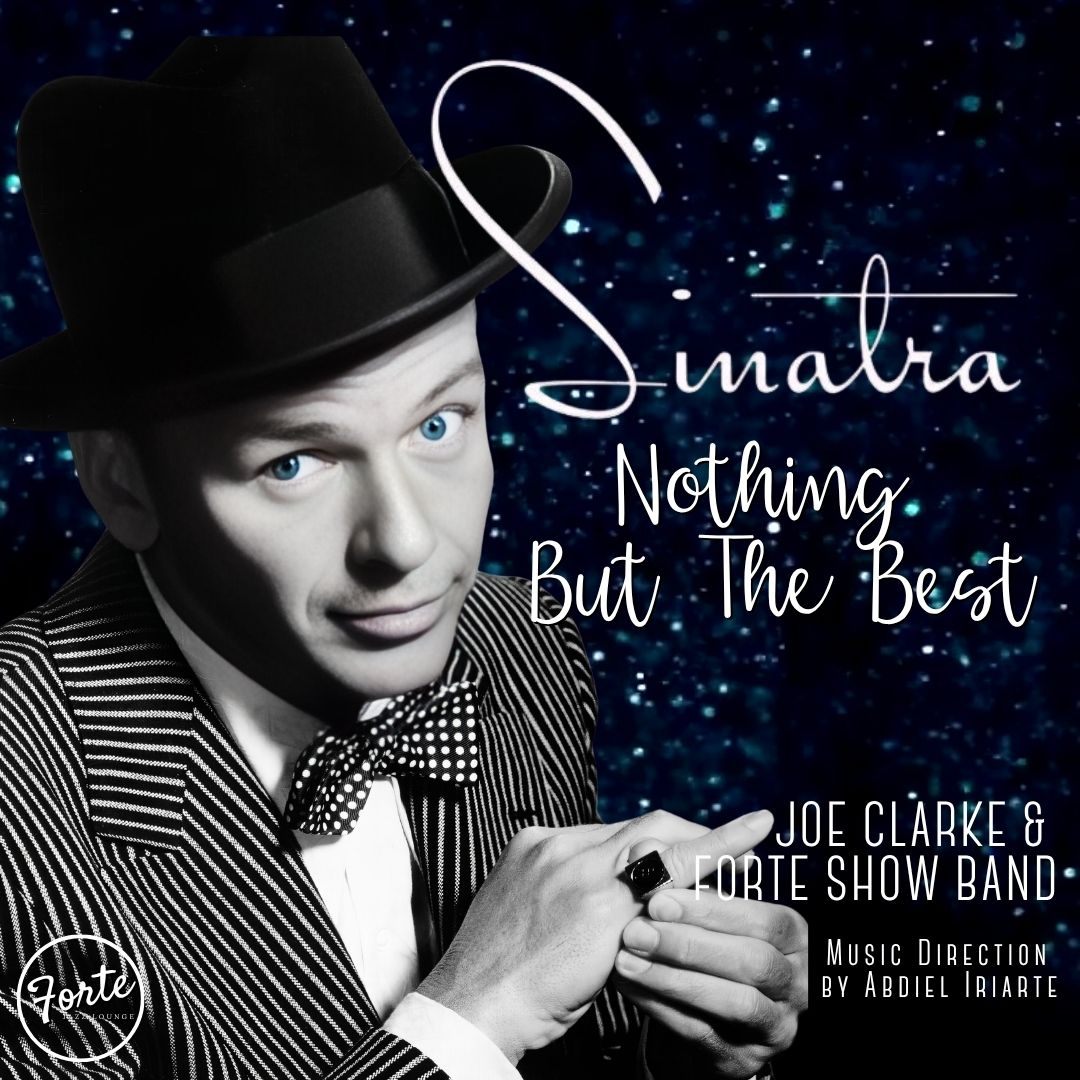 Sinatra: Nothing But The Best | Joe Clarke & The Forte Show Band