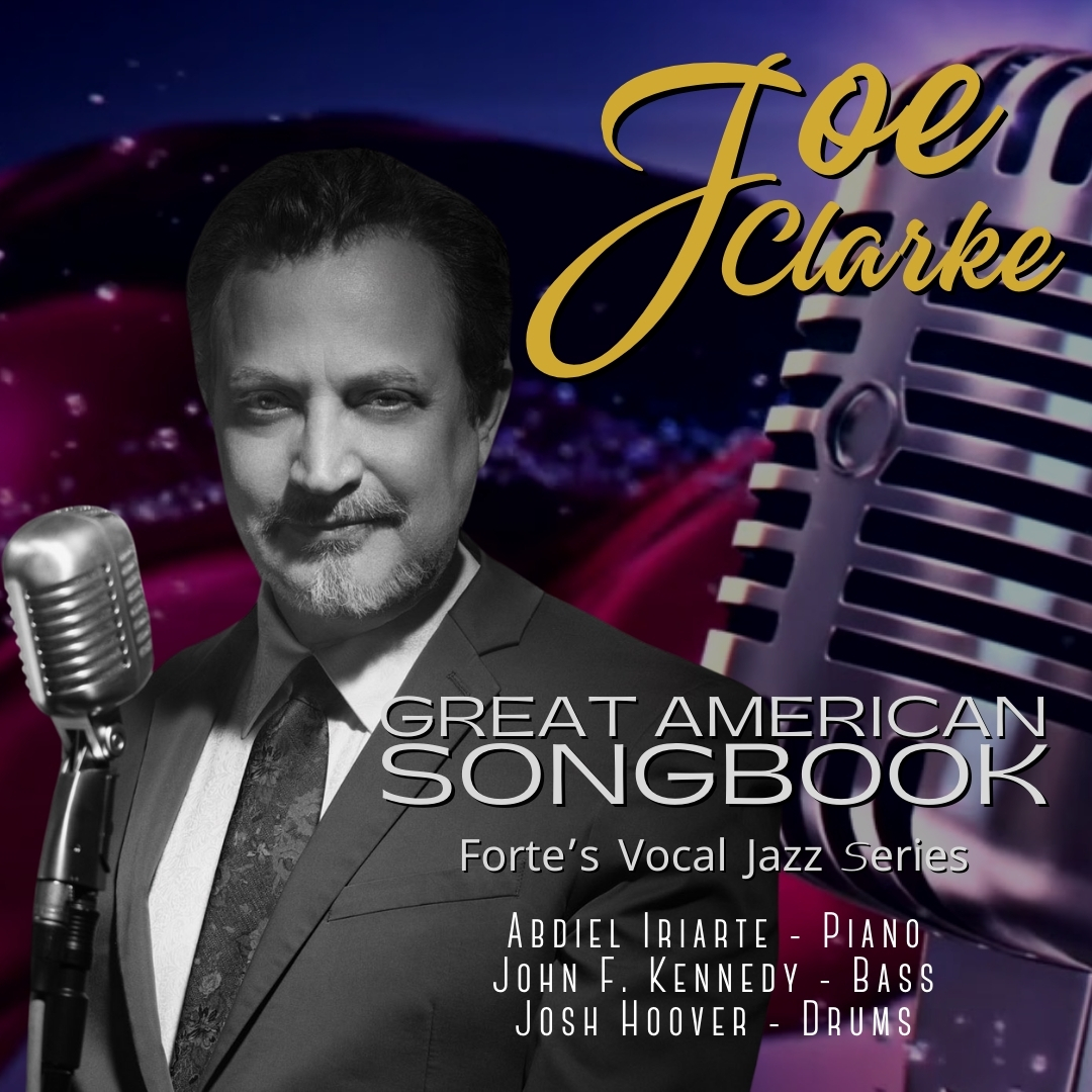 The Great American Songbook featuring Joe Clarke with a special Appearance by the Four Seasons Quintet