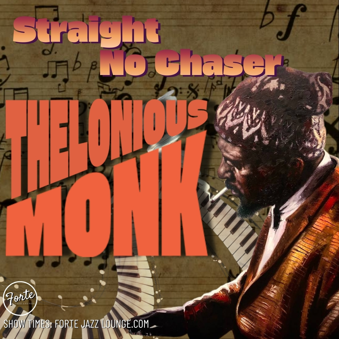 Instrumental Jazz Series: Straight, No Chaser: An Evening of Thelonious Monk