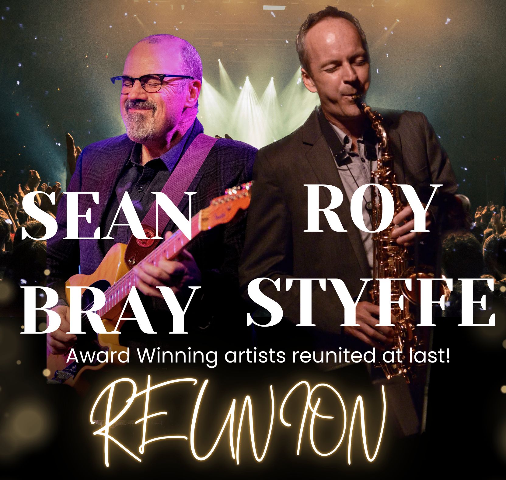 SEAN BRAY and ROY STYFFE - REUNION
