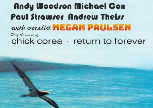 Andy Woodson Quintet plays the music of Chick Corea & Return to Forever