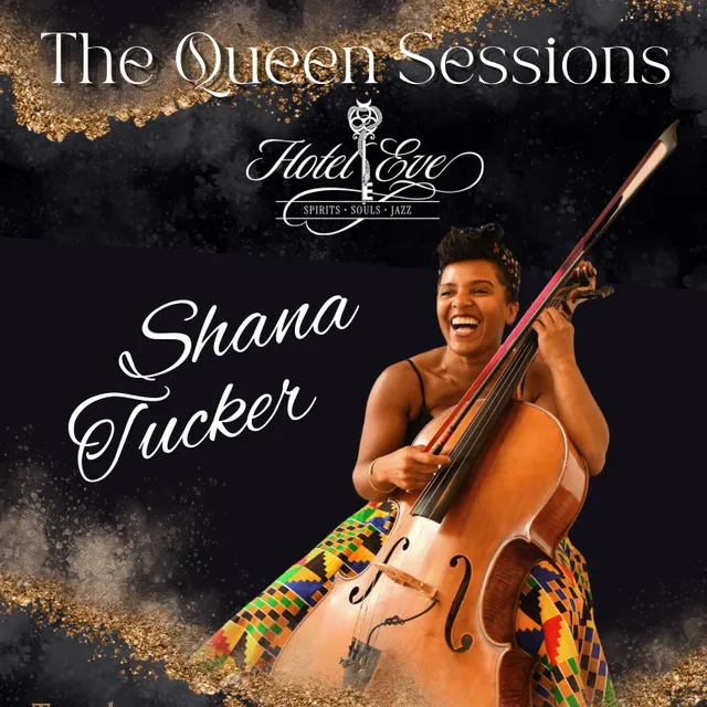 The Queen Sessions V4 | Featuring Shana Tucker