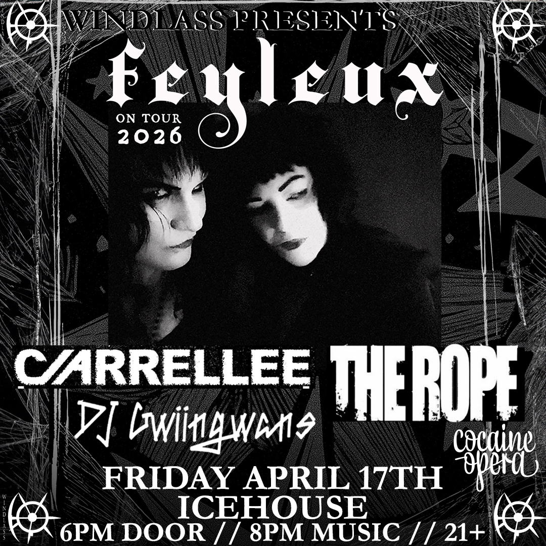 Windlass Presents: Feyleux and Carrellee with The Rope and DJ Gwiingwans