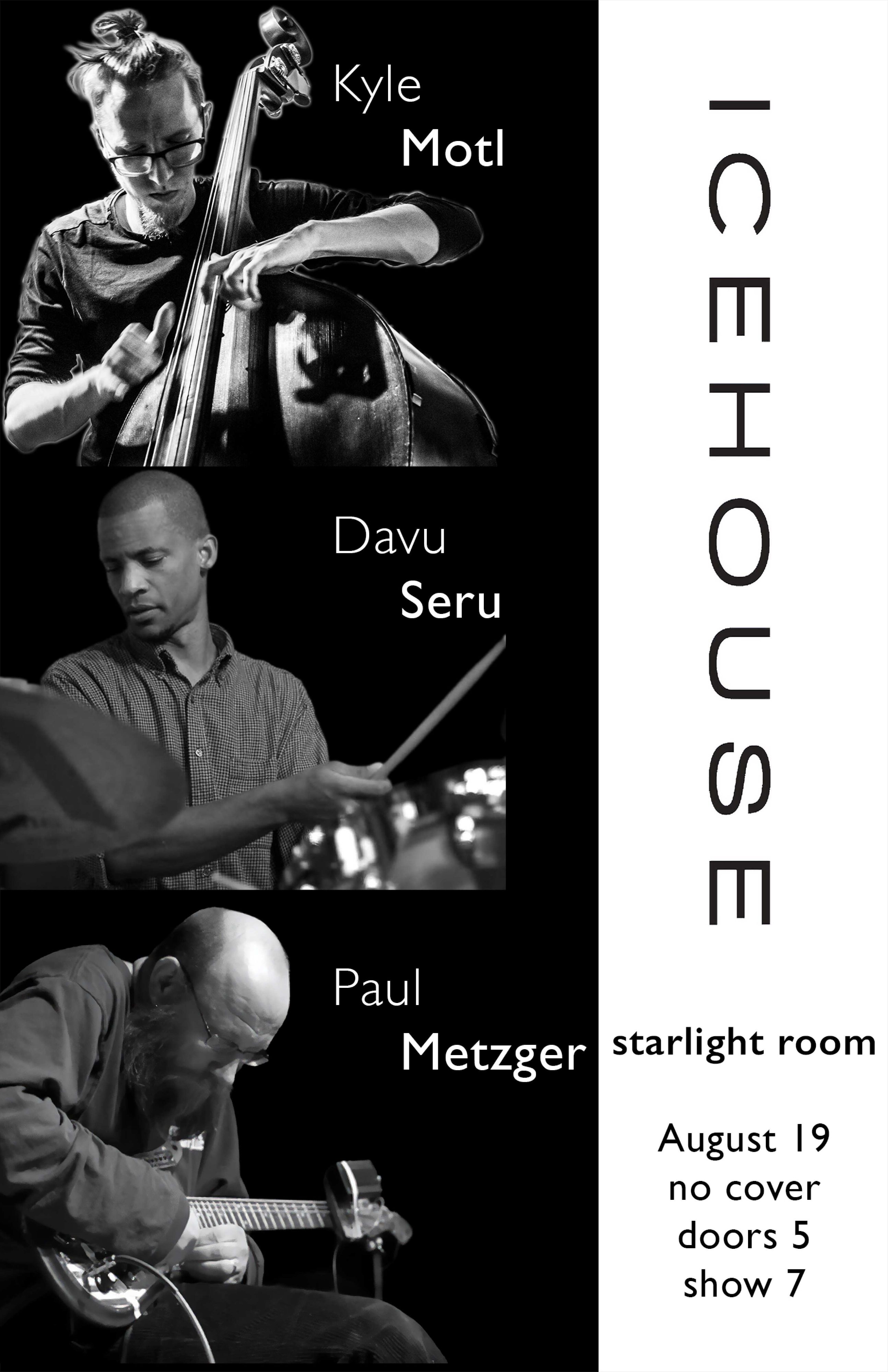 Kyle Motl, contrabass - Davu Seru, drums - Paul Metzger, electric guitar