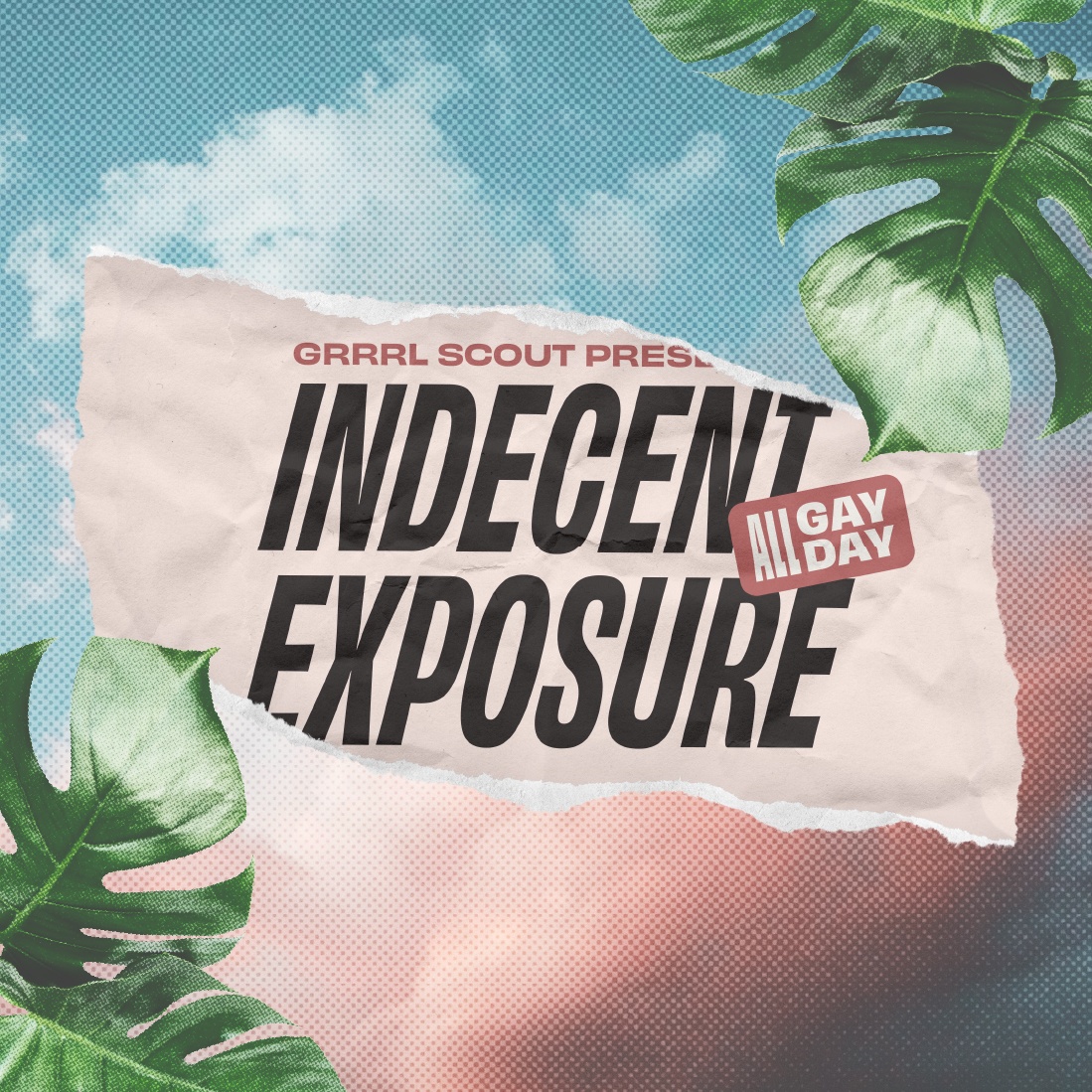 GRRRL SCOUT PRESENTS: Indecent Exposure (Slow Burn)