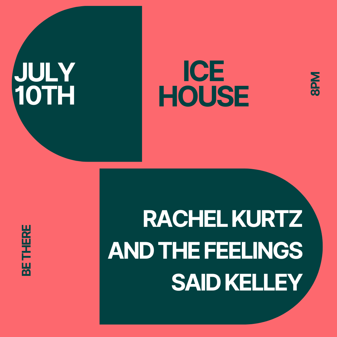Rachel Kurtz and the Feelings & Said Kelley