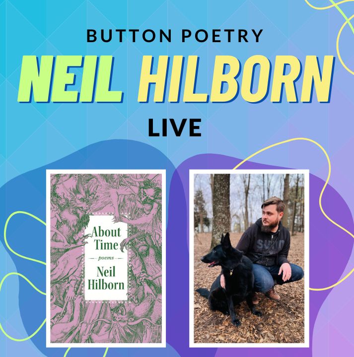 Button Poetry Presents: Neil Hilborn's 'About Time' Book Release Show