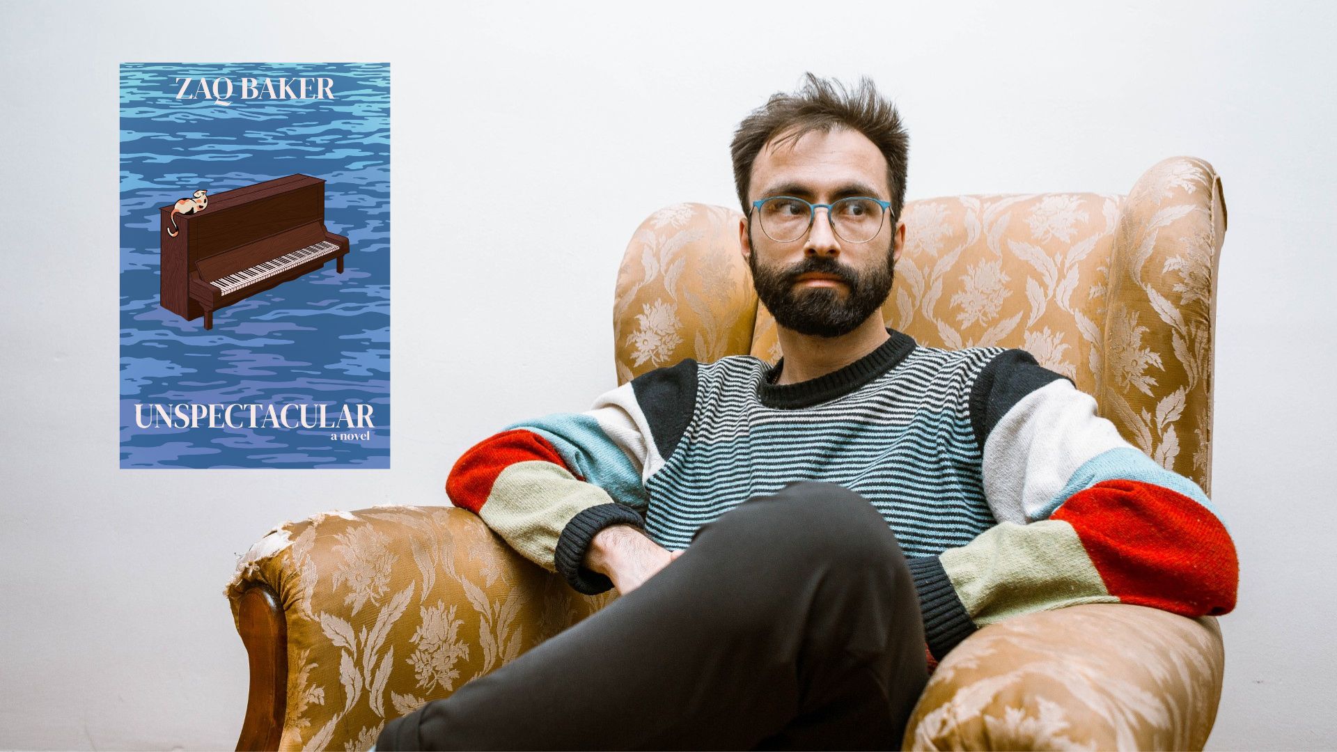 Zaq Baker&rsquo;s Very Unspectacular Book Release Party w/ Dylan Hicks + 