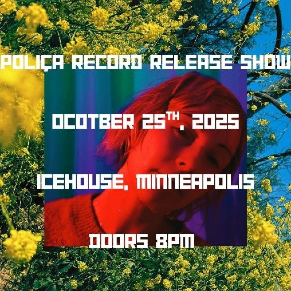 Poliça  "Dreams Go" album release show