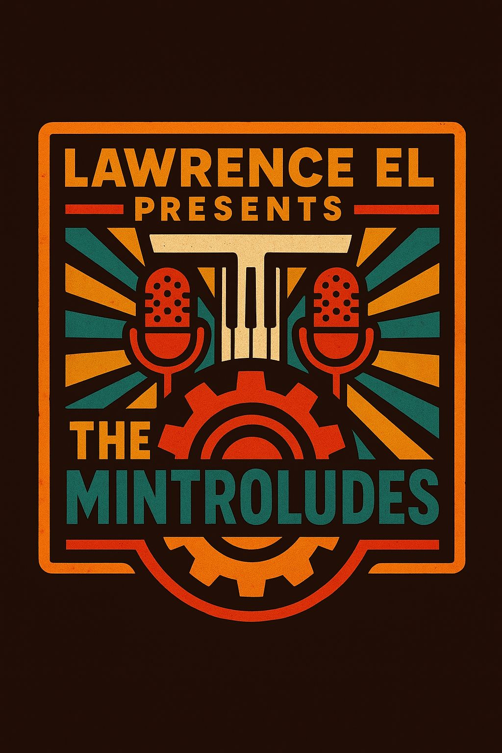 Lawrence El Presents: The Mintroludes - Early show