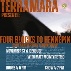 Terramara presents: Four Blocks To Hennepin 20th Anniversary Album Show w/ The Matt McIntyre Trio