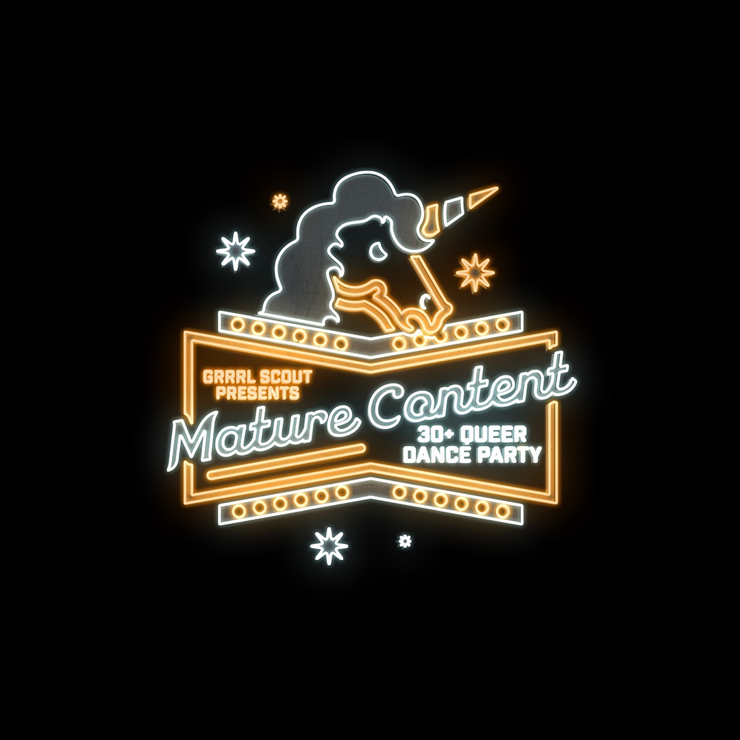 GRRRL SCOUT Presents: Mature Content