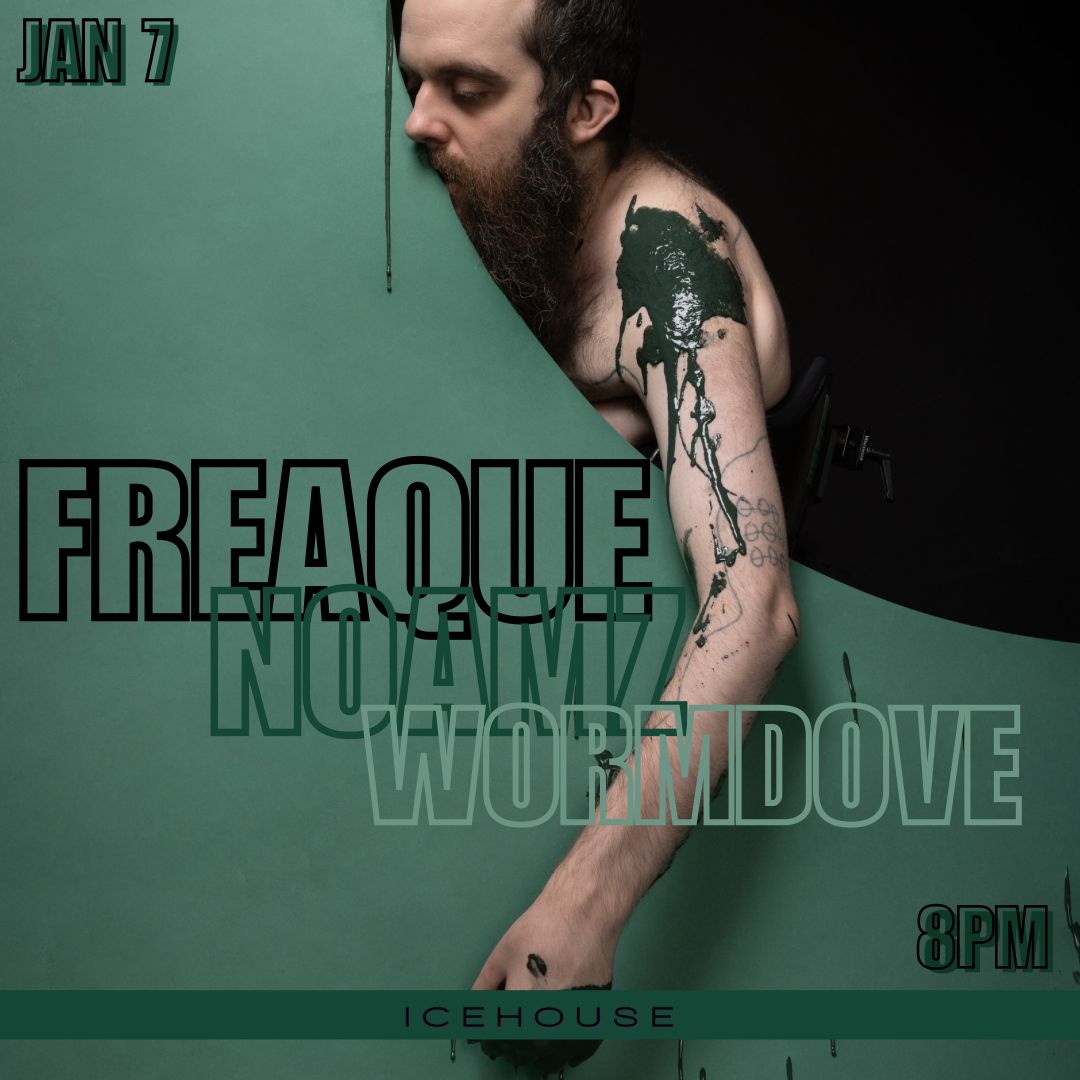 Freaque//NOAMZ //Wormdove