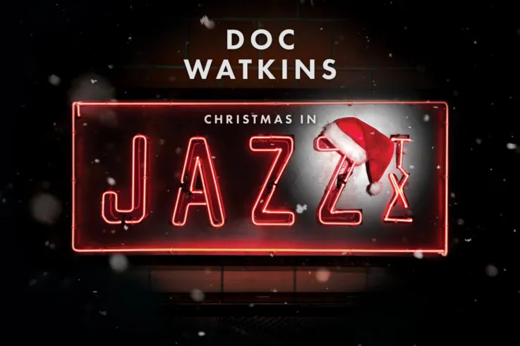 Christmas in Jazz, TX with Doc Watkins and his Orchestra