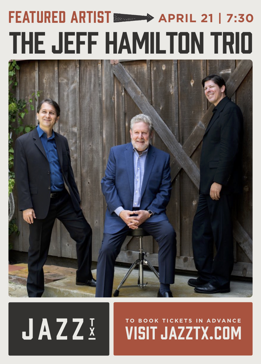 Jazz, TX Presents: The Jeff Hamilton Trio!
