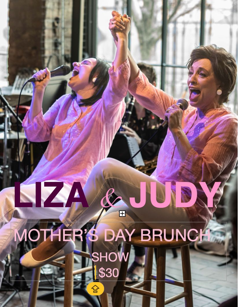 JUDY & LIZA SING! MOTHERS DAY BRUNCH