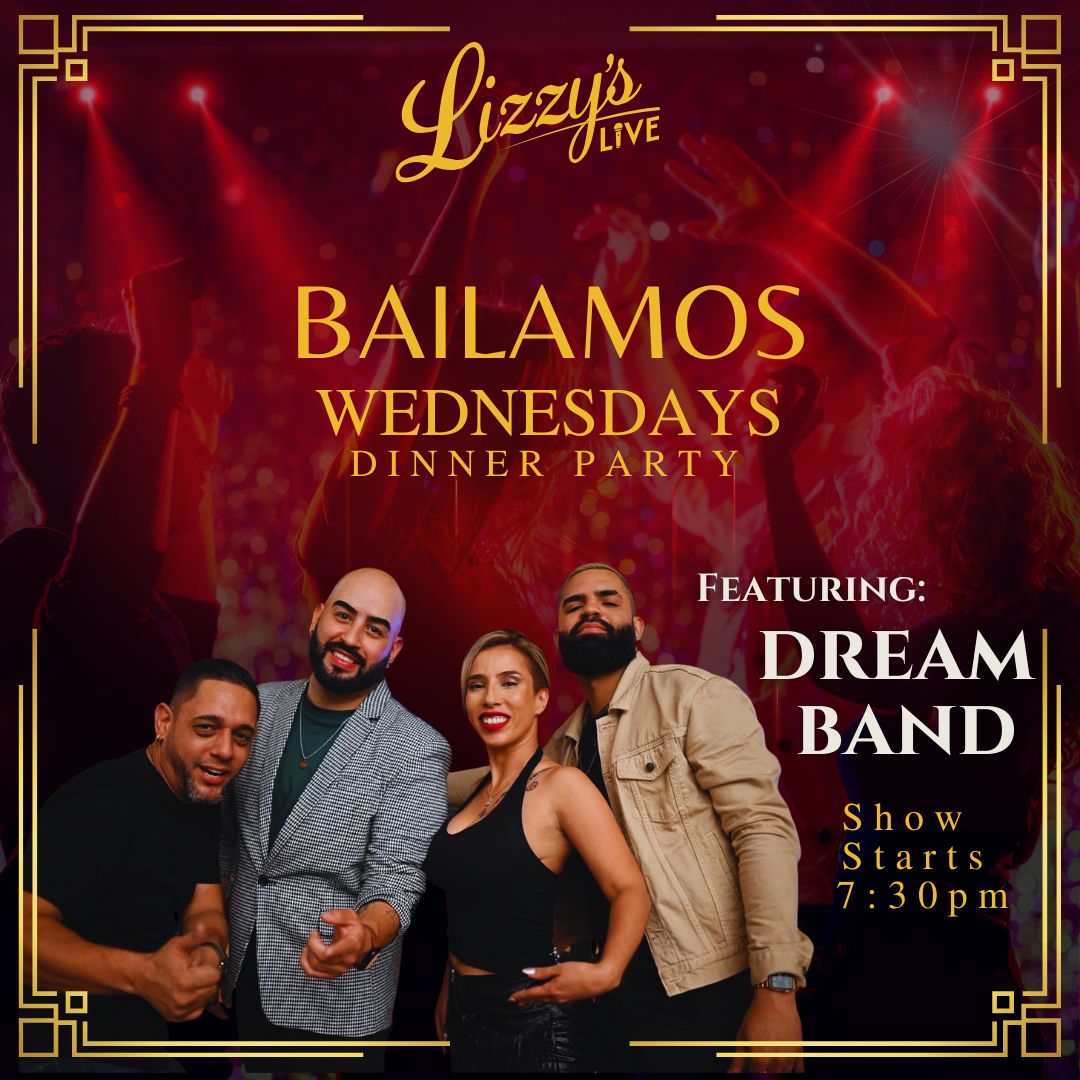 Bailamos Wednesdays Featuring:  Dream Band