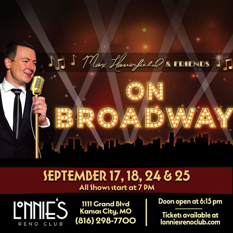 Max Haverfield & Friends - On Broadway Cabaret Show
