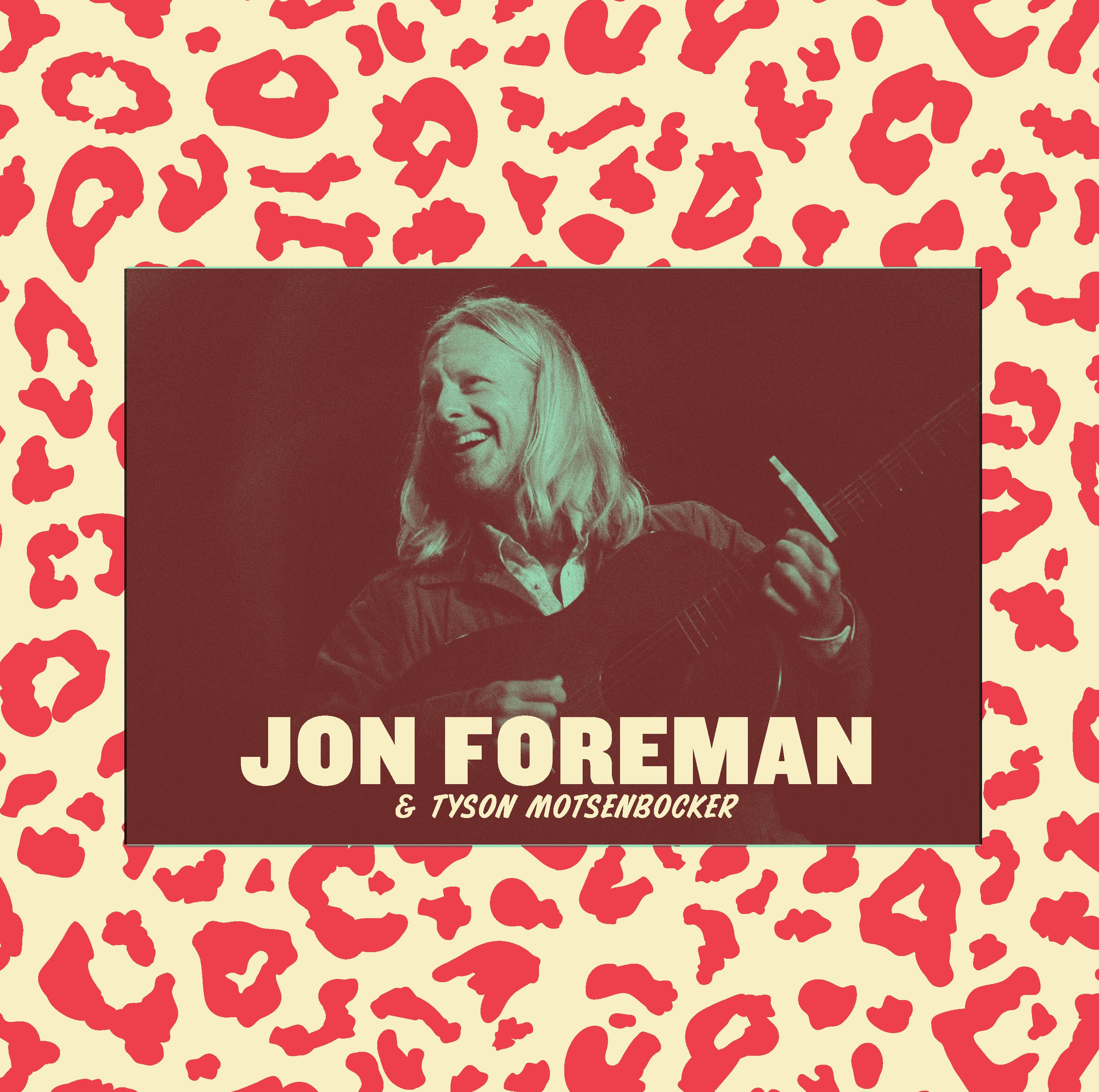 JON FOREMAN - IN BLOOM TOUR