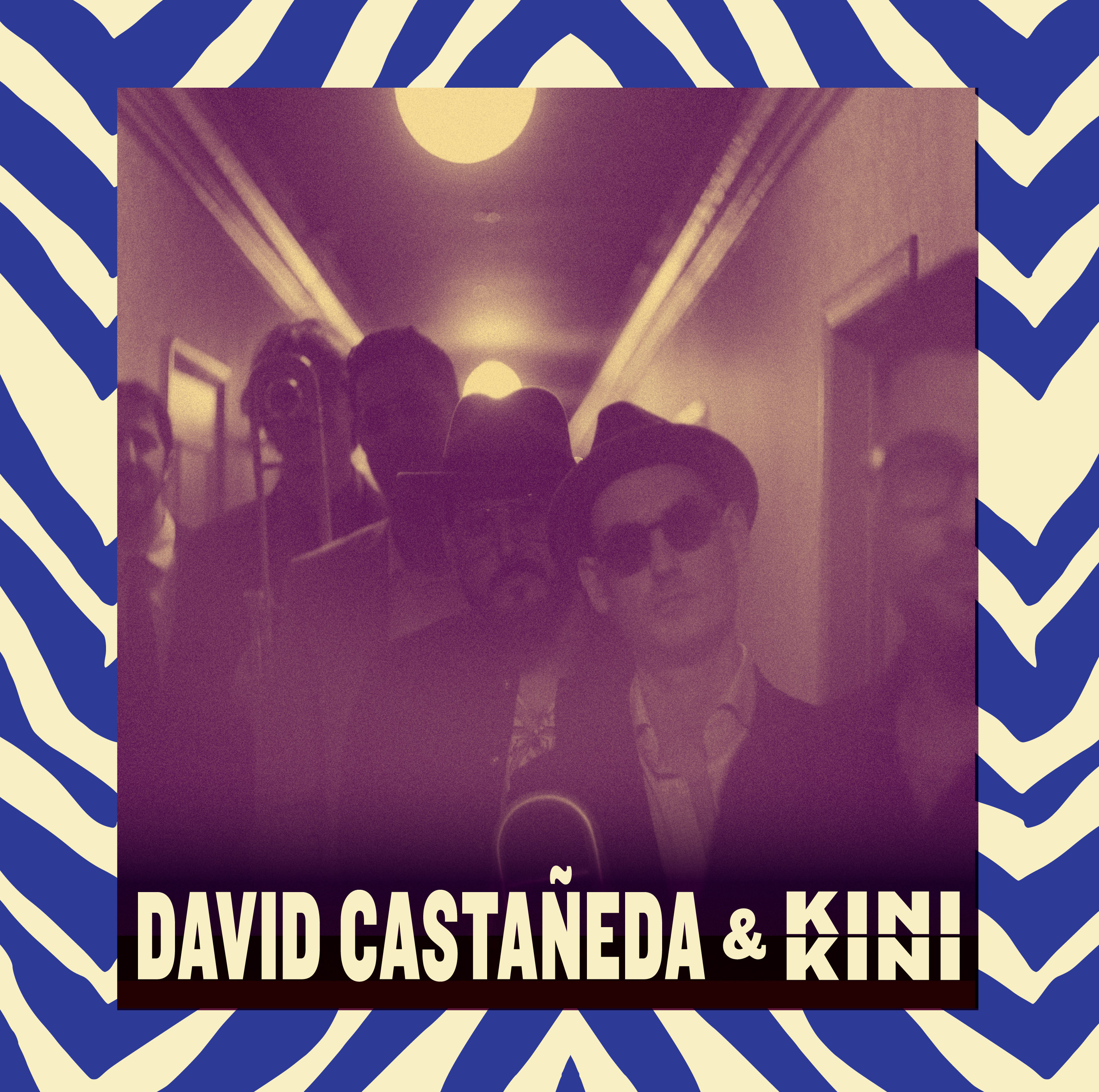 DAVID CASTAÑEDA & KINI KINI