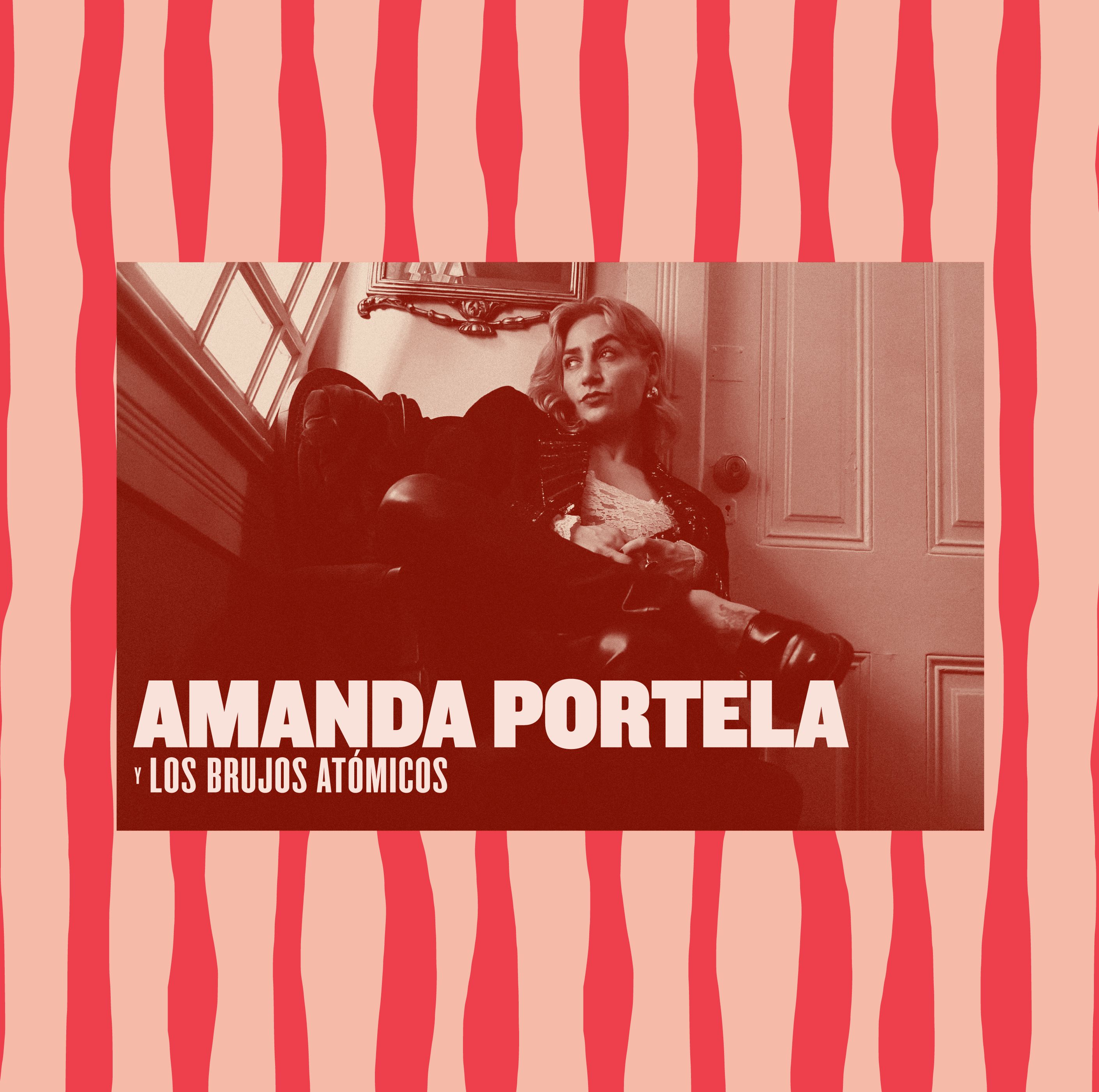 AMANDA PORTELA Y LOS BRUJOS ATÓMICOS w/ DJ DOLOROSA & DJ BROGELIO