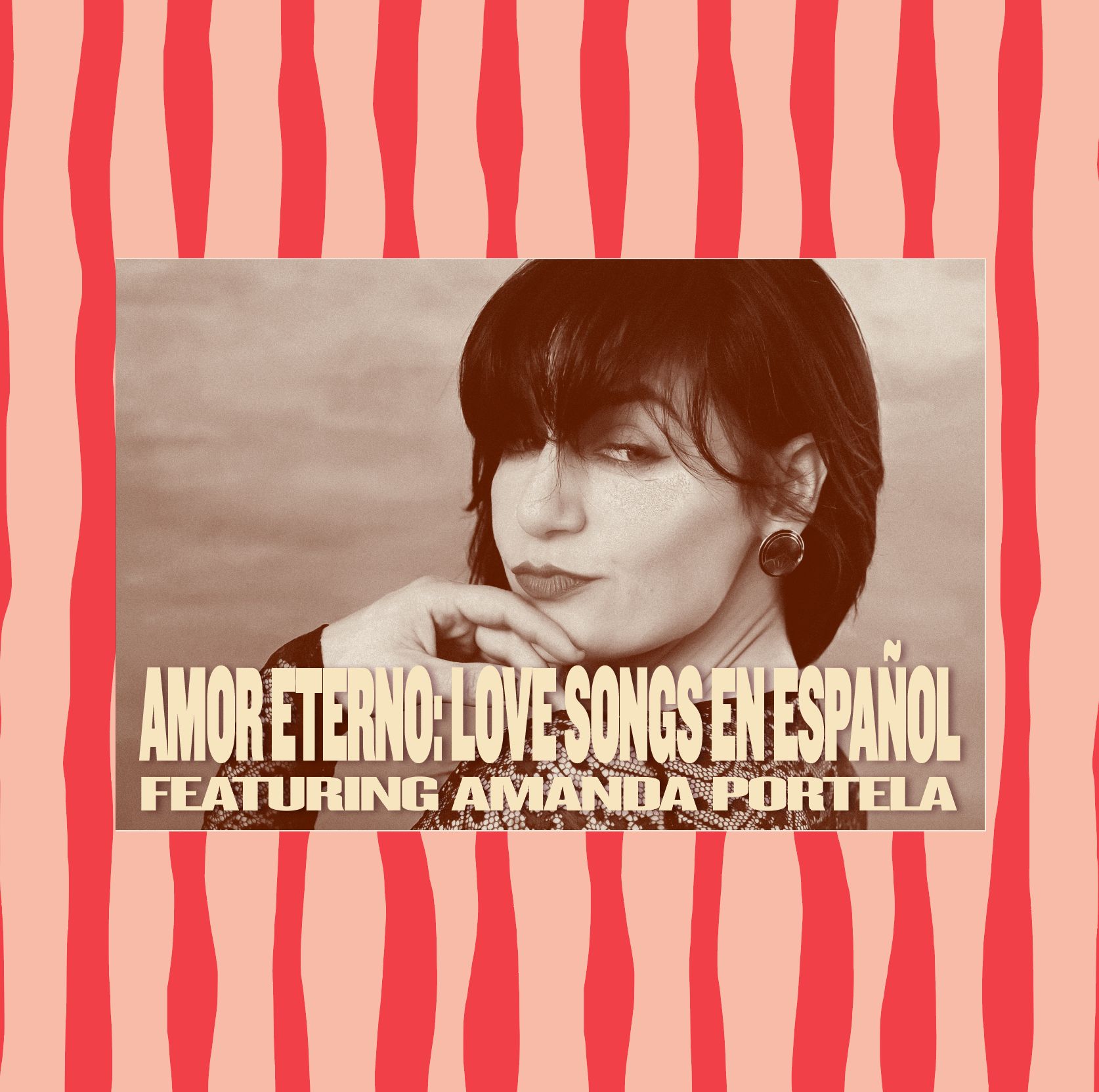 AMOR ETERNO: LOVE SONGS EN ESPAÑOL feautring AMANDA PORTELA