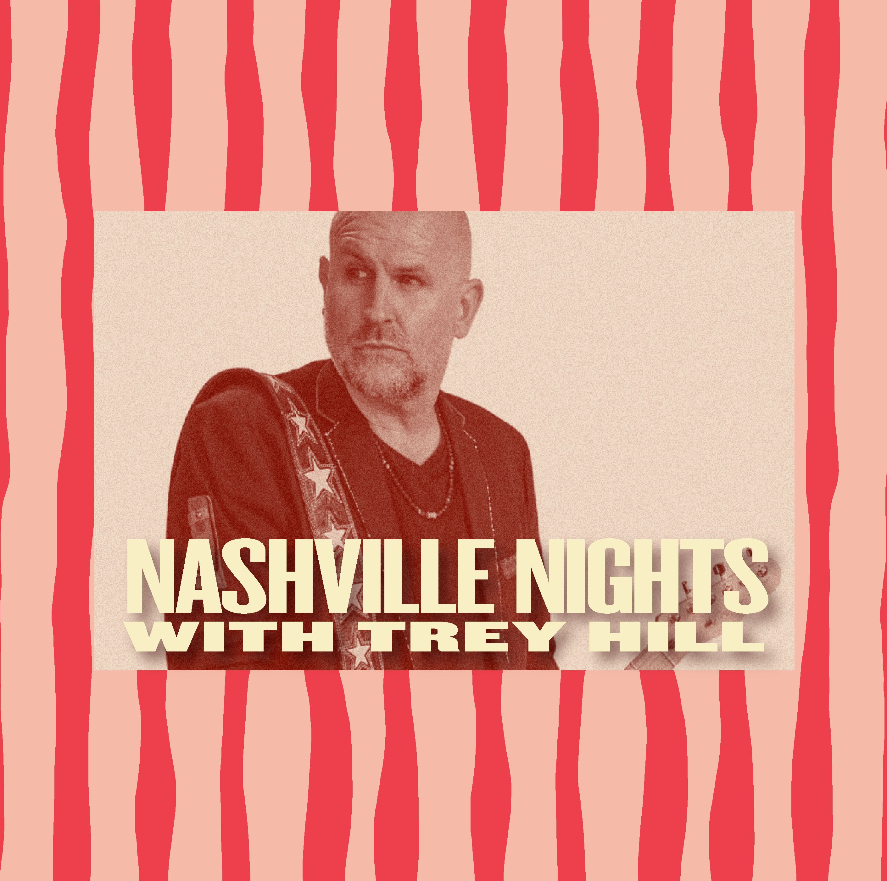 NASHVILLE NIGHTS with TREY HILL