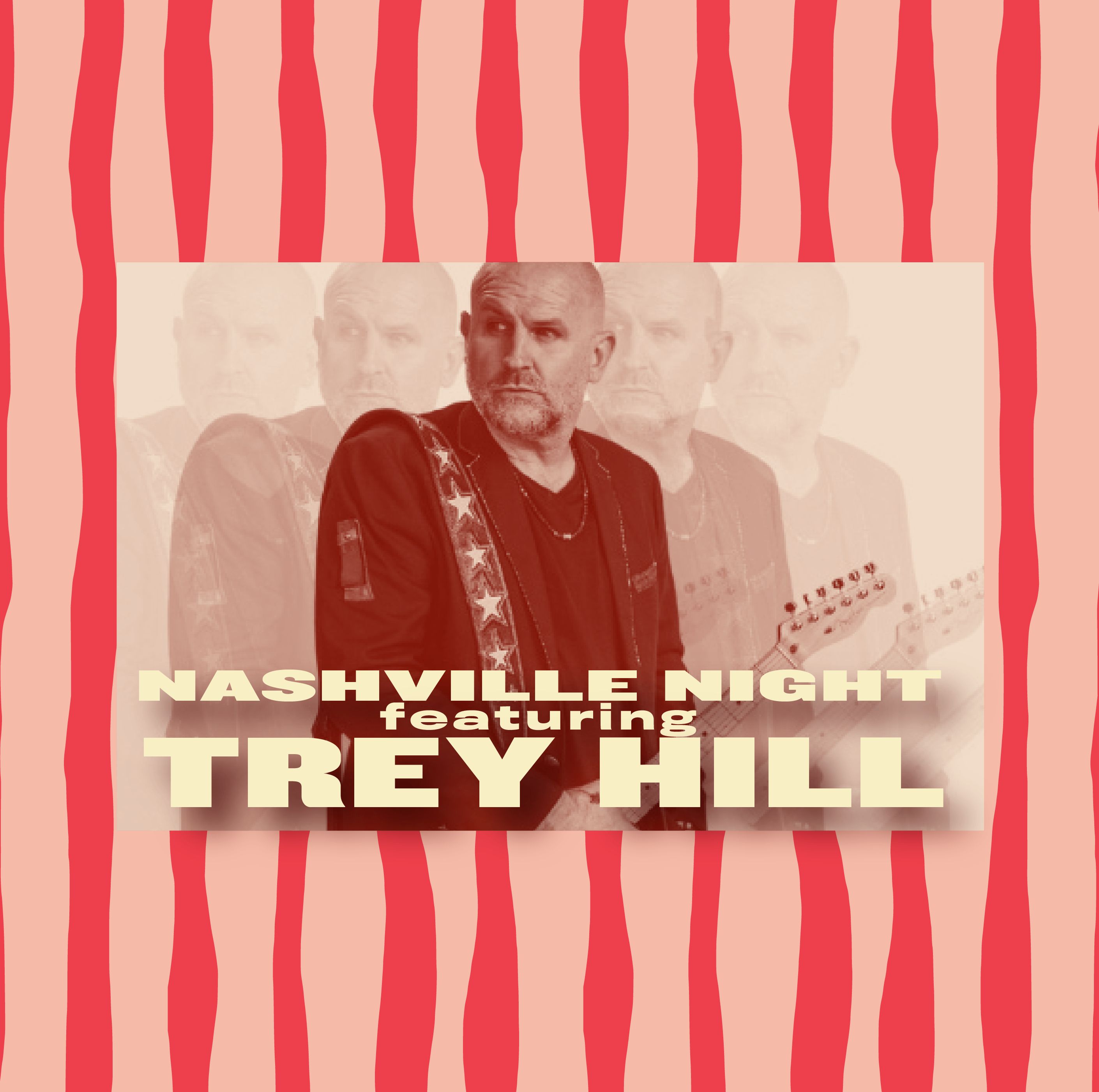NASHVILLE NIGHTS with TREY HILL