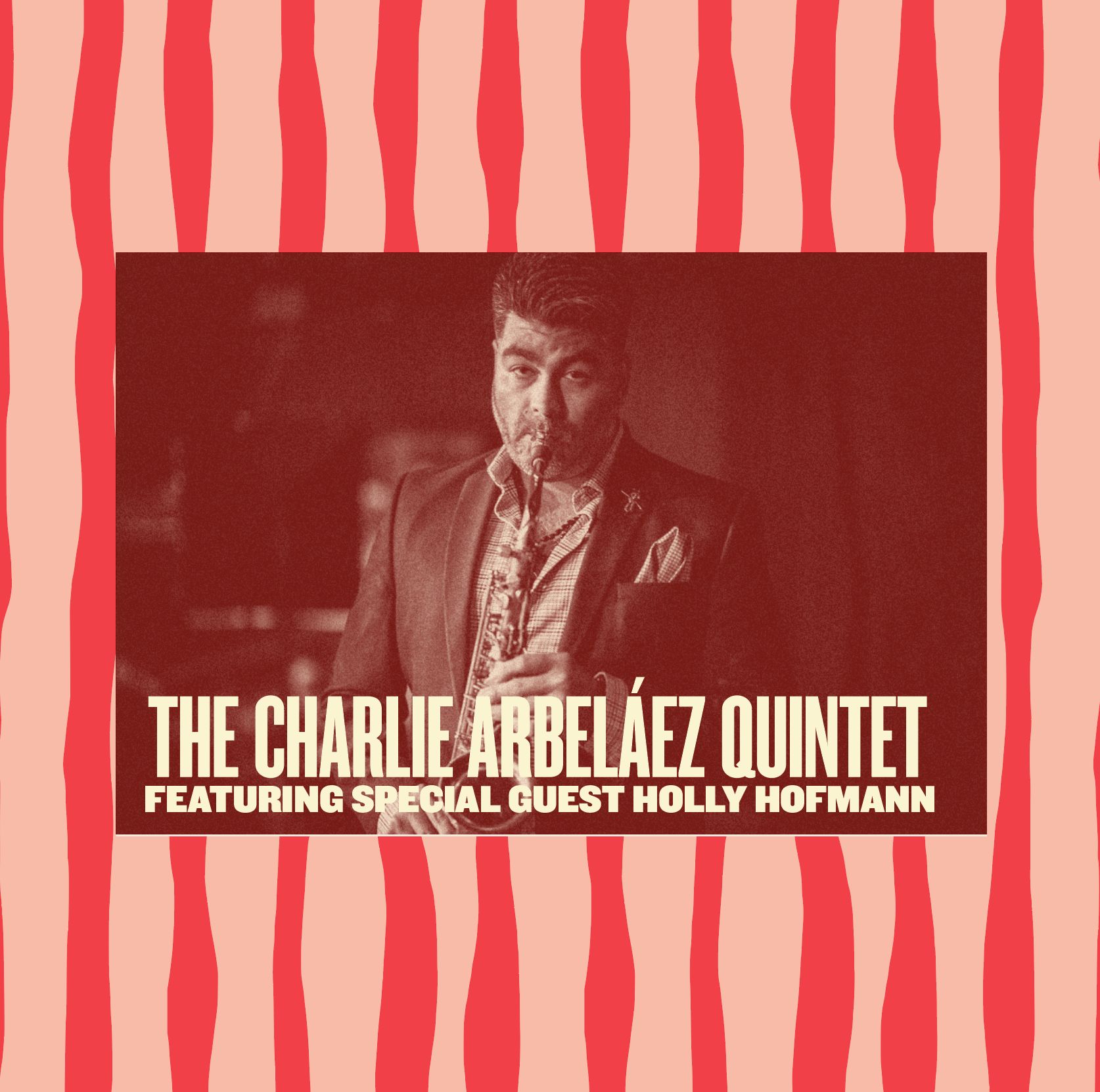 INTERNATIONAL JAZZ DAY w/ THE CHARLIE ABRELÁEZ QUINTET featuring HOLLY HOFFMAN