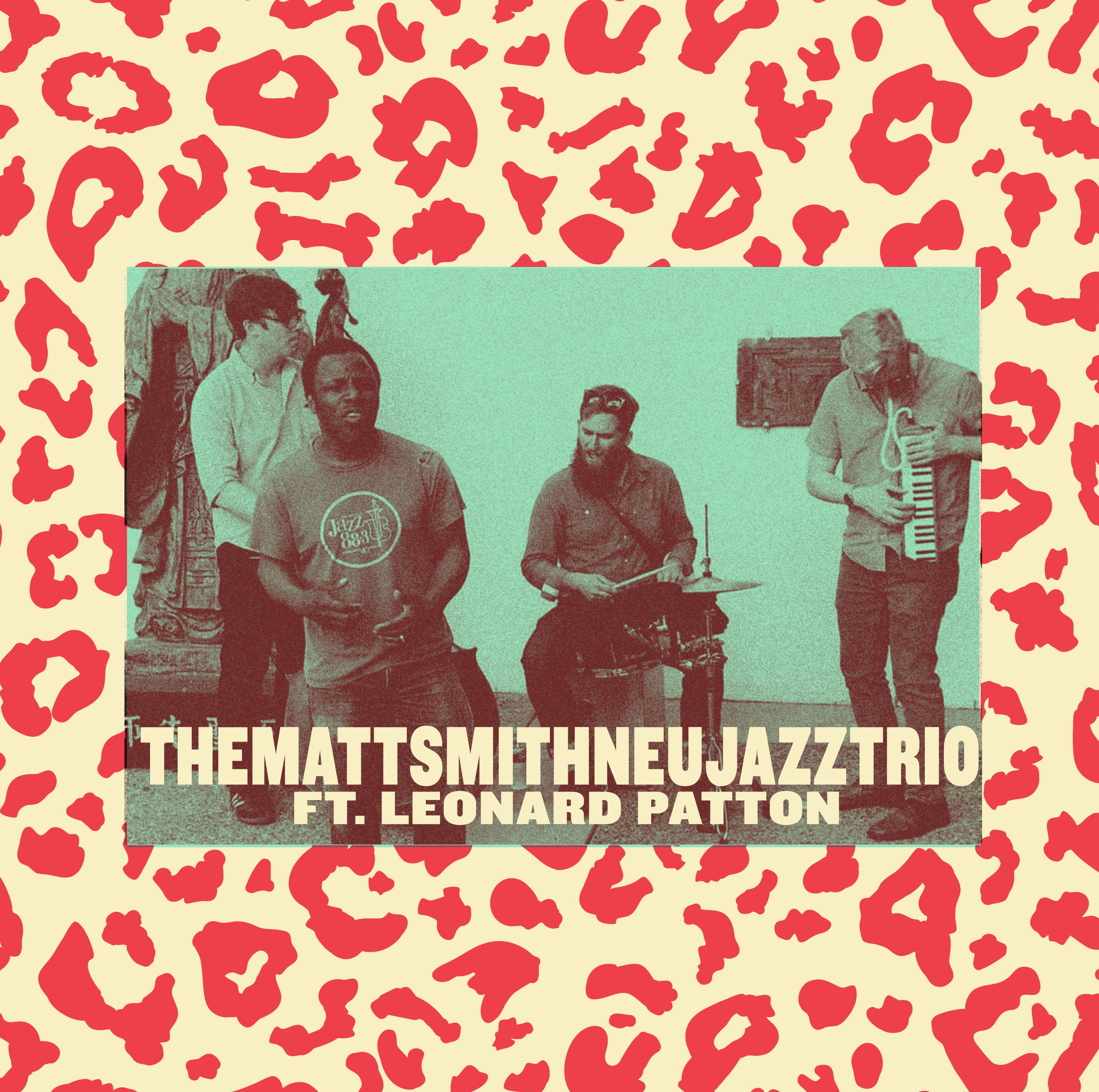 themattsmithneujazztrio ft. LEONARD PATTON