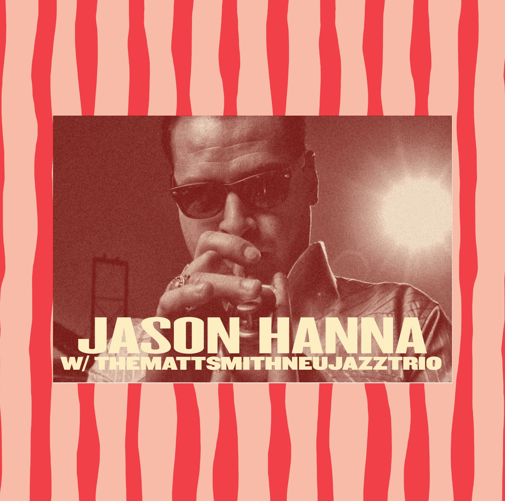 JASON HANNA ft. themattsmithneujazztrio