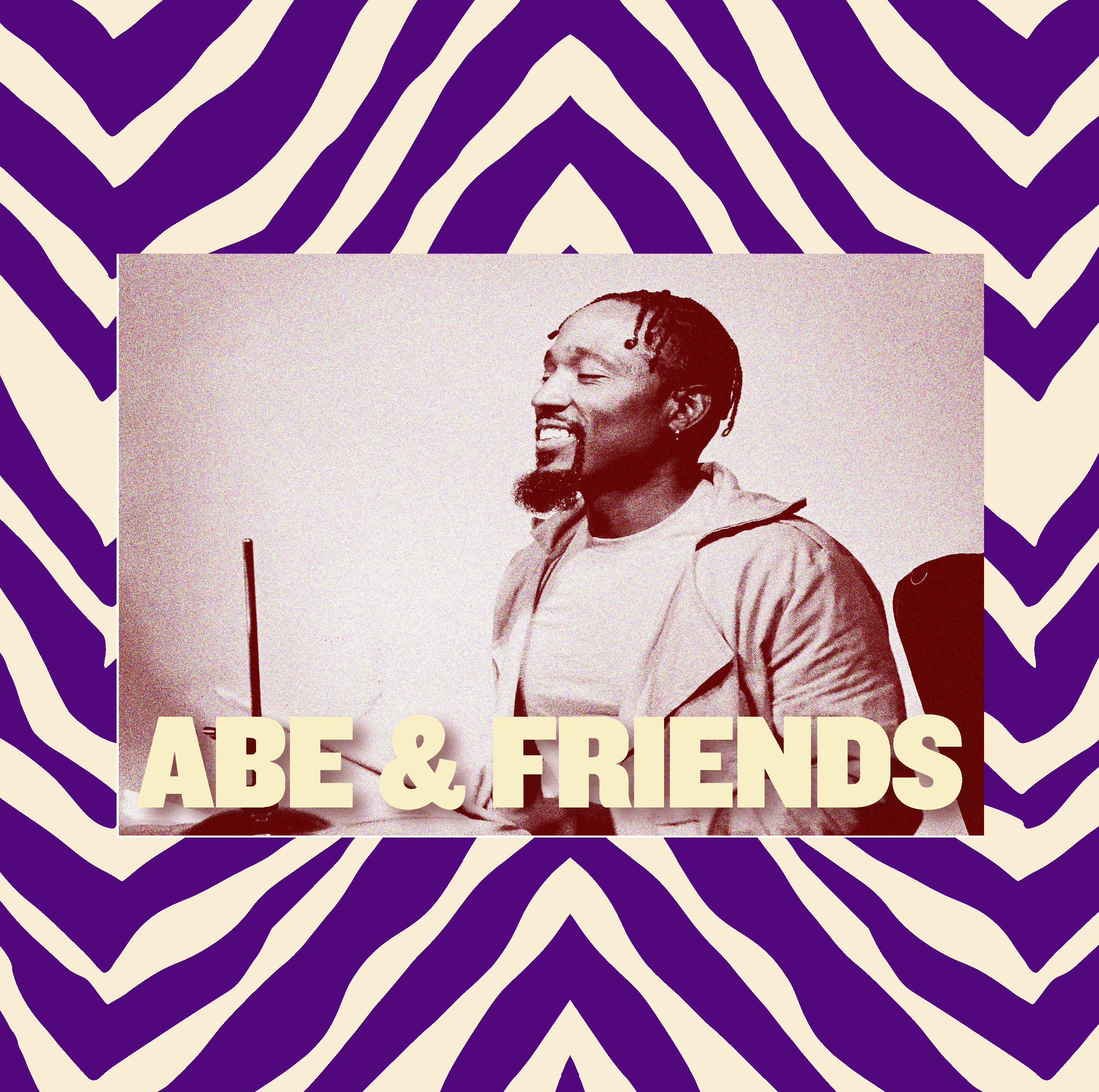 ABE & FRIENDS
