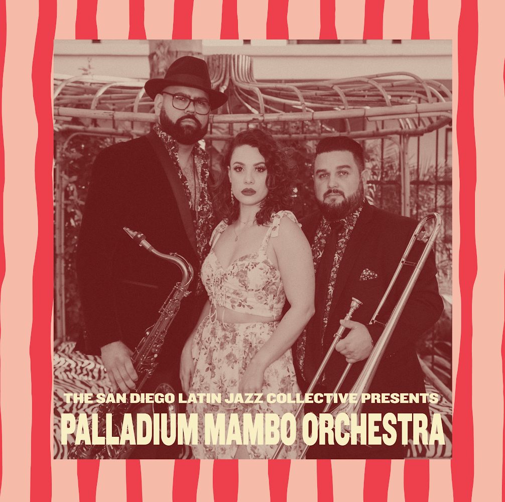 SAN DIEGO LATIN JAZZ COLLECTIVE PRESENTS: THE PALLADIUM MAMBO ORCHESTRA