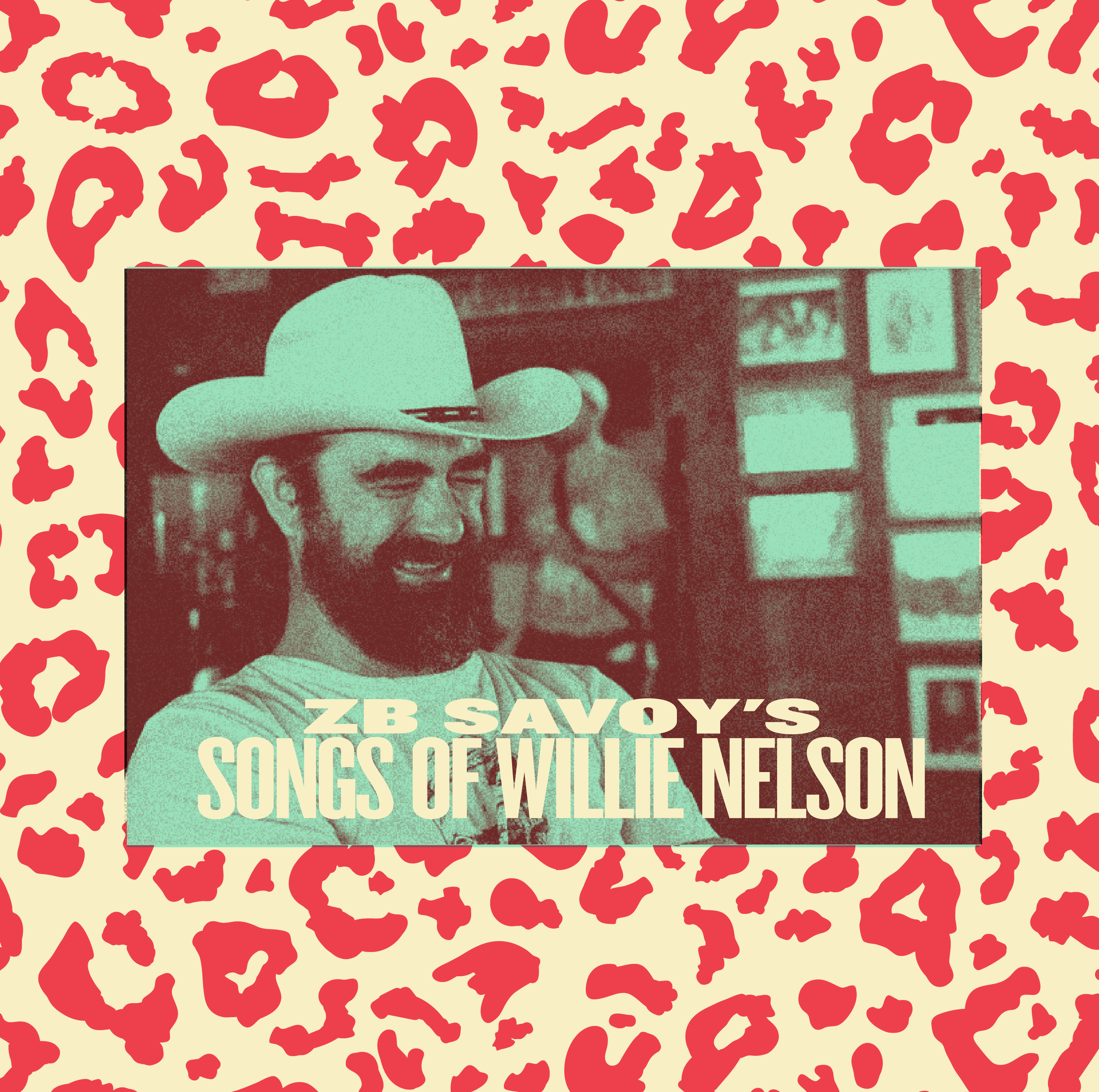 ZB SAVOY's SONGS OF WILLIE NELSON
